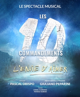 Les 10 Commandements - L'envie d'aimer - Dijon, Amnéville, Strasbourg