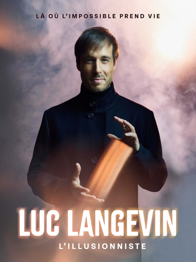 Luc Langevin-L'Illusionniste - Là où l'impossible prend vie