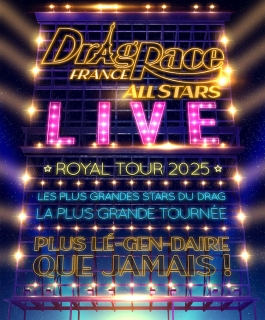 Drag Race France - Le Royal Tour 2025 - Strasbourg