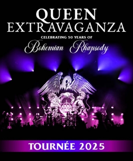 Queen Extravaganza - Tournée 2025 - Strasbourg, Besançon