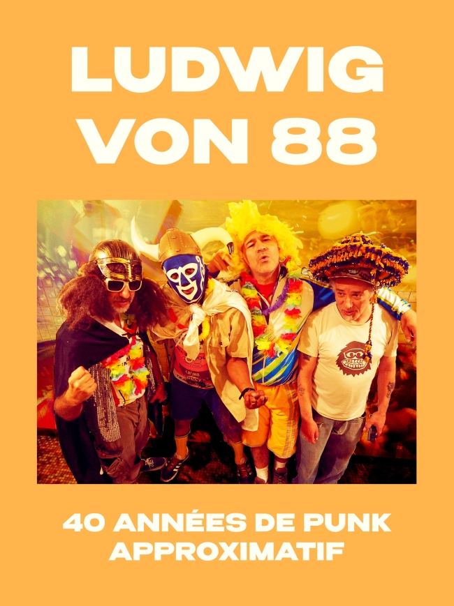 Ludwig Von 88-40 années de punk approximatif